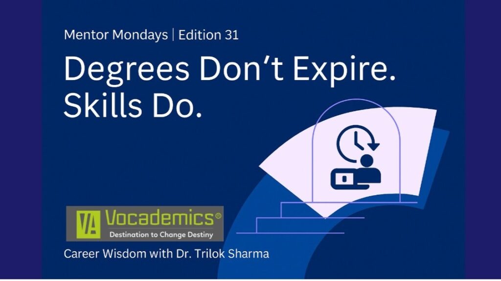 Degrees Don’t Expire. Skills Do.